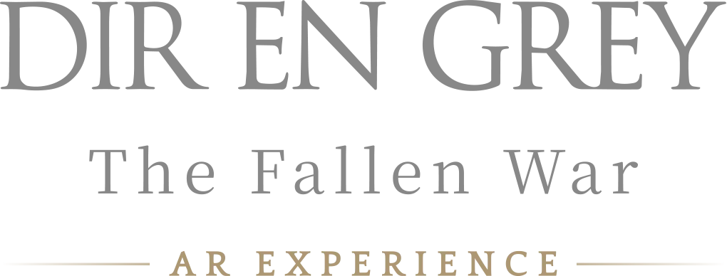 DIR EN GREY THE FALLEN WAR AR EXPERIENCE
